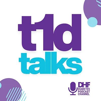 T1D Talks Podcast, Diabetes Podcast, T1D Podcast, type 1 diabetes podcast, Diabetes Hope Foundation Podcast